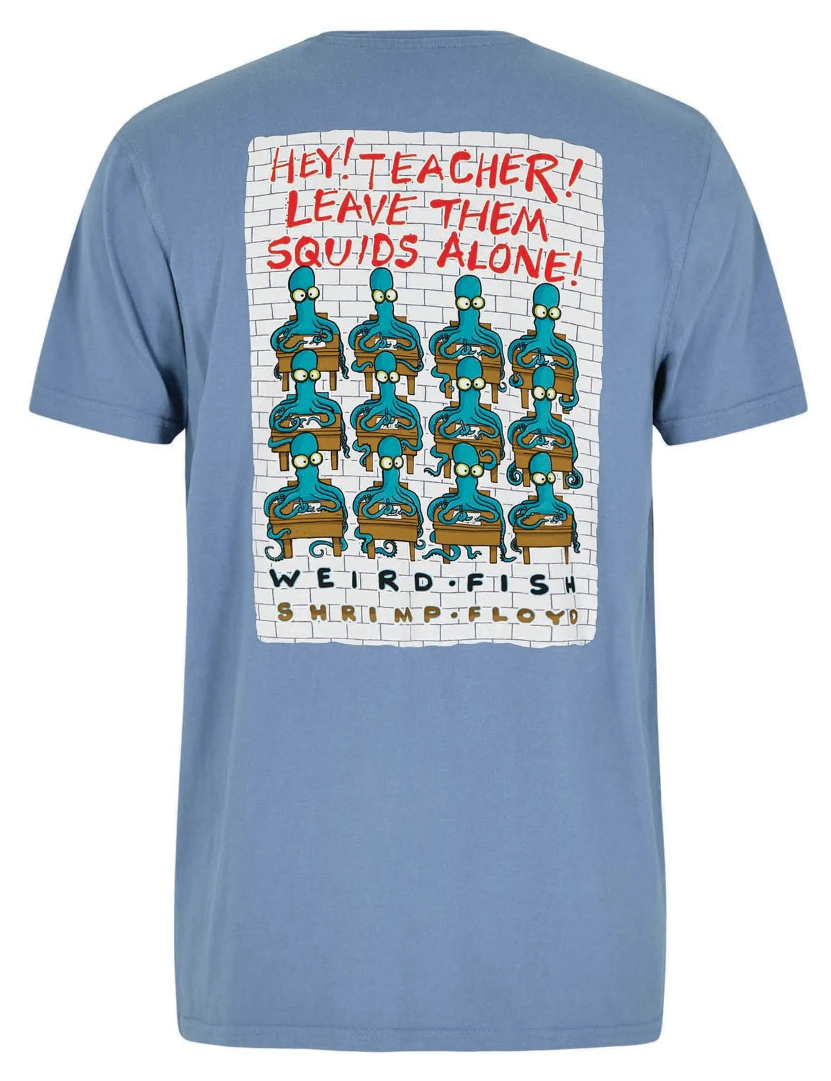 Weird Fish men's short sleeve Hey Teacher printed shrimp floyd themed tee in mid blue.